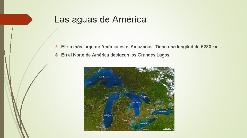 Las aguas de América El río más largo de América es el Amazonas. Tiene