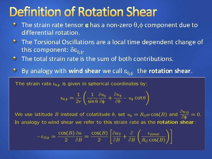 Definition of Rotation Shear The strain rate tensor has a non-zero , component due