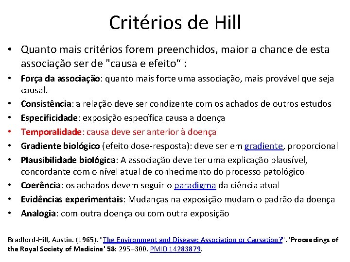 Critérios de Hill • Quanto mais critérios forem preenchidos, maior a chance de esta