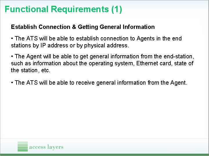 Functional Requirements (1) Establish Connection & Getting General Information • The ATS will be