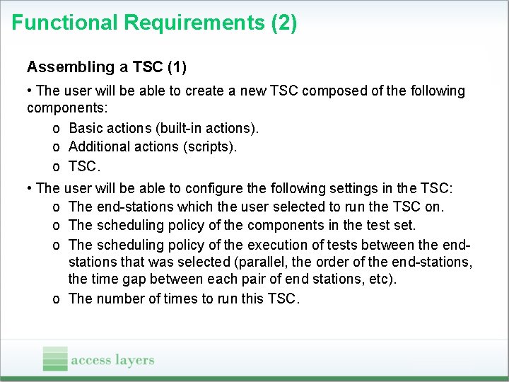 Functional Requirements (2) Assembling a TSC (1) • The user will be able to