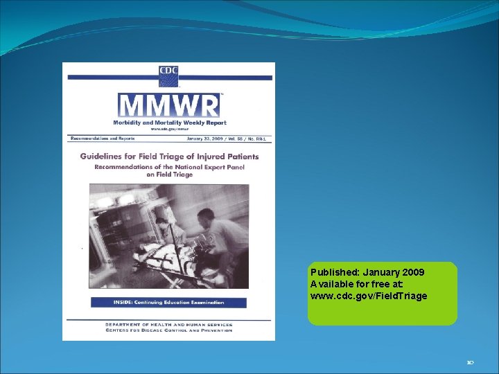 Published: January 2009 Available for free at: www. cdc. gov/Field. Triage 10 