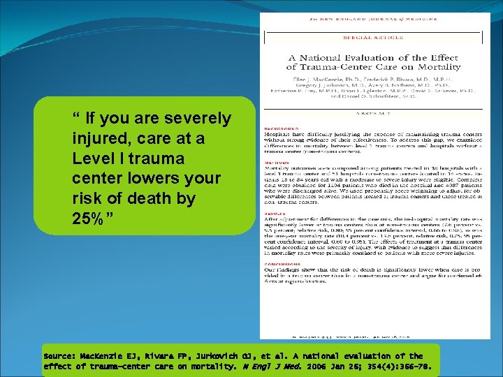 “ If you are severely injured, care at a Level I trauma center lowers