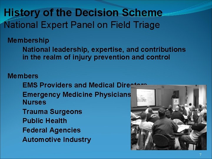 History of the Decision Scheme National Expert Panel on Field Triage Membership National leadership,