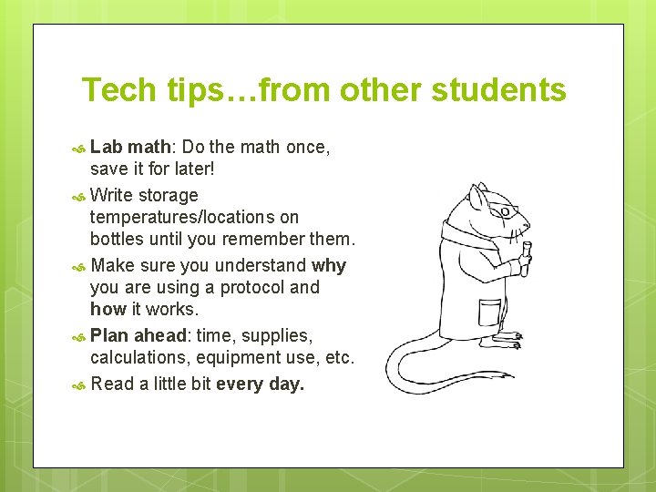 Tech tips…from other students Lab math: Do the math once, save it for later!