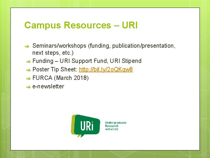 Campus Resources – URI Seminars/workshops (funding, publication/presentation, next steps, etc. ) Funding – URI