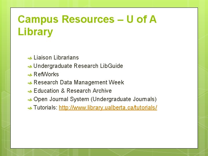 Campus Resources – U of A Library Liaison Librarians Undergraduate Research Lib. Guide Ref.