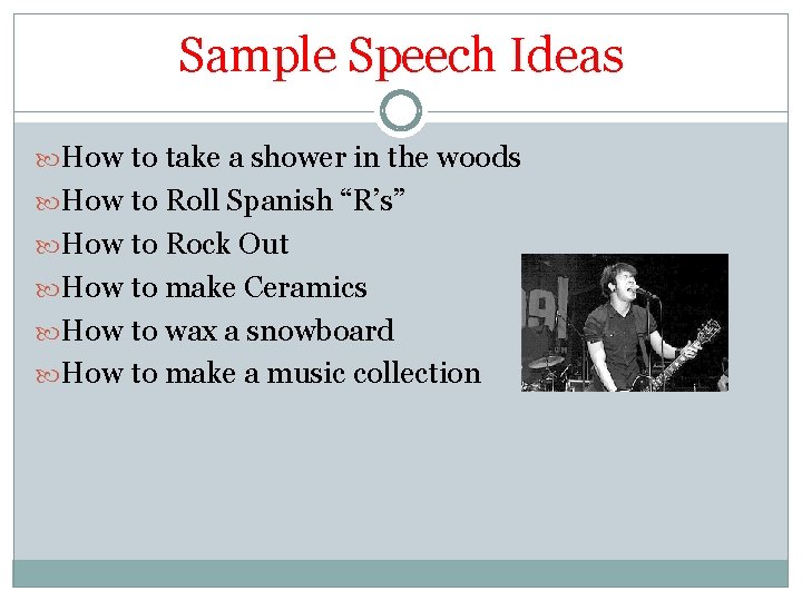 Sample Speech Ideas How to take a shower in the woods How to Roll