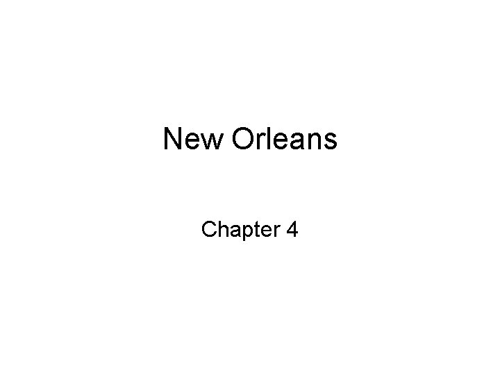 New Orleans Chapter 4 