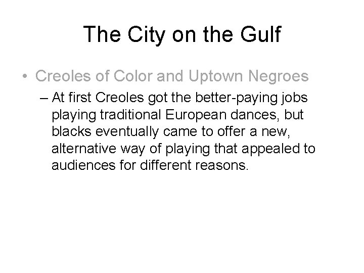 The City on the Gulf • Creoles of Color and Uptown Negroes – At