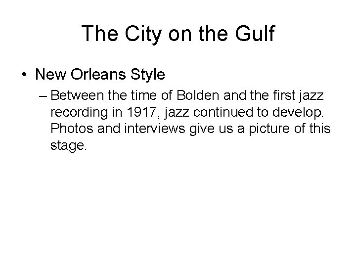 The City on the Gulf • New Orleans Style – Between the time of