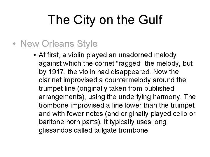 The City on the Gulf • New Orleans Style • At first, a violin