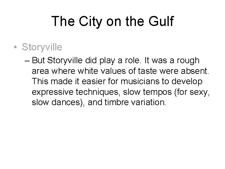 The City on the Gulf • Storyville – But Storyville did play a role.