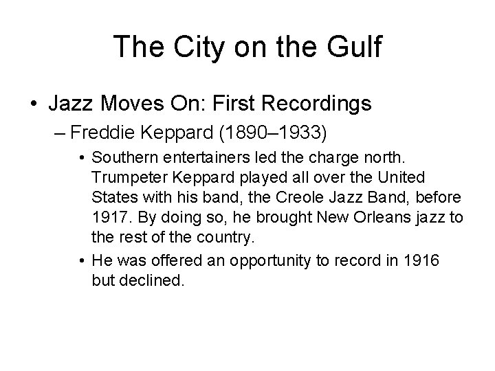 The City on the Gulf • Jazz Moves On: First Recordings – Freddie Keppard
