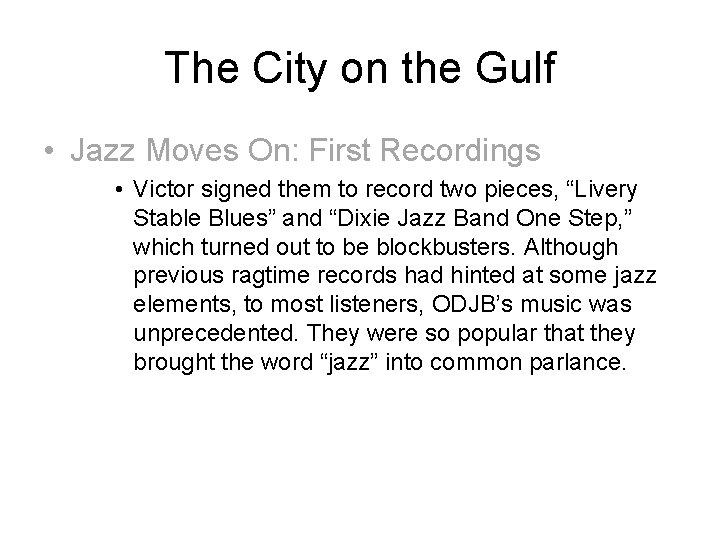 The City on the Gulf • Jazz Moves On: First Recordings • Victor signed