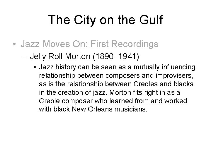 The City on the Gulf • Jazz Moves On: First Recordings – Jelly Roll