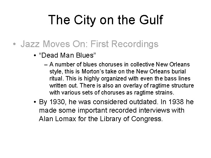 The City on the Gulf • Jazz Moves On: First Recordings • “Dead Man