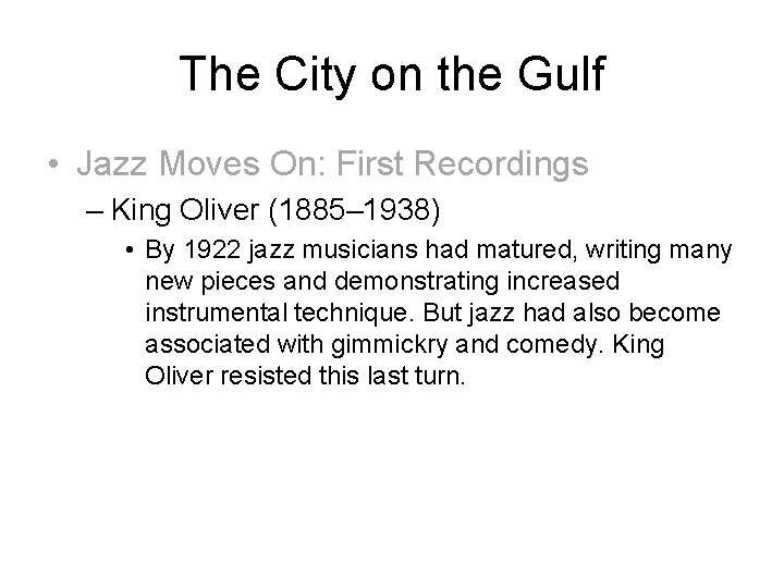 The City on the Gulf • Jazz Moves On: First Recordings – King Oliver