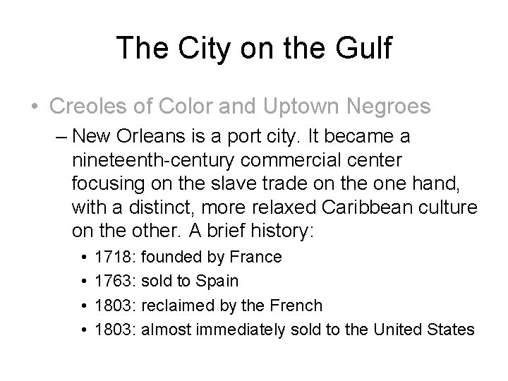 The City on the Gulf • Creoles of Color and Uptown Negroes – New