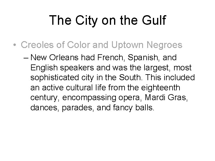 The City on the Gulf • Creoles of Color and Uptown Negroes – New