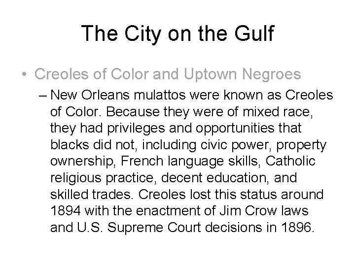 The City on the Gulf • Creoles of Color and Uptown Negroes – New