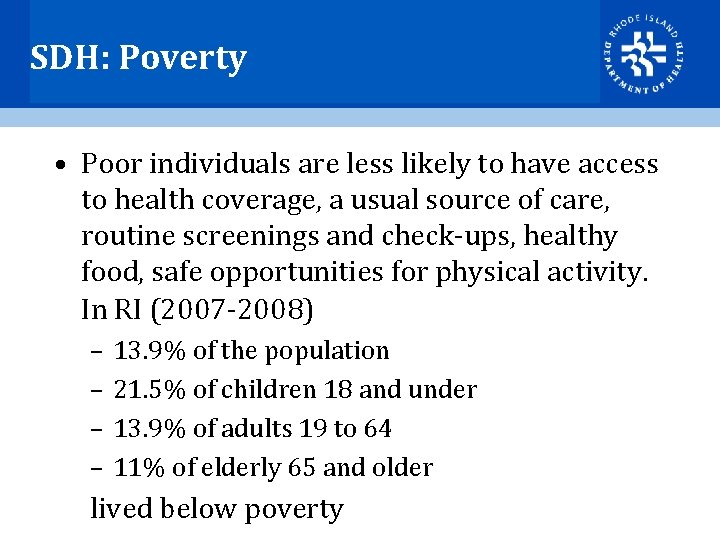 SDH: Poverty • Poor individuals are less likely to have access to health coverage, SDH: Poverty • Poor individuals are less likely to have access to health coverage,