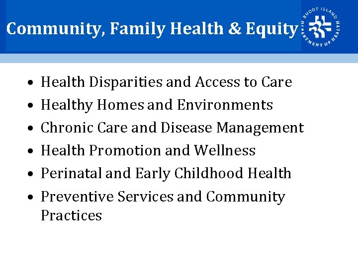 Community, Family Health & Equity • • • Health Disparities and Access to Care