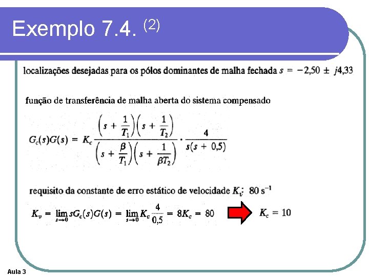 Exemplo 7. 4. (2) Aula 3 Exemplo 7. 4. (2) Aula 3