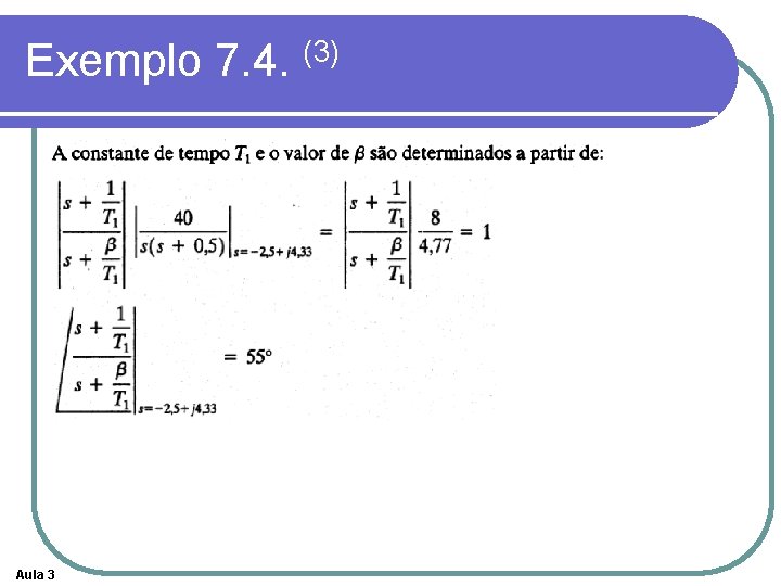 Exemplo 7. 4. (3) Aula 3 Exemplo 7. 4. (3) Aula 3