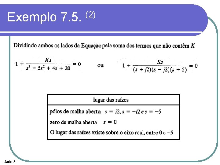 Exemplo 7. 5. (2) Aula 3 Exemplo 7. 5. (2) Aula 3
