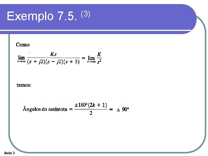 Exemplo 7. 5. (3) Aula 3 Exemplo 7. 5. (3) Aula 3