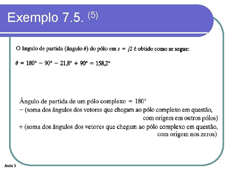 Exemplo 7. 5. (5) Aula 3 Exemplo 7. 5. (5) Aula 3