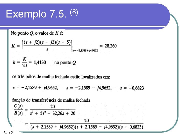 Exemplo 7. 5. (8) Aula 3 Exemplo 7. 5. (8) Aula 3