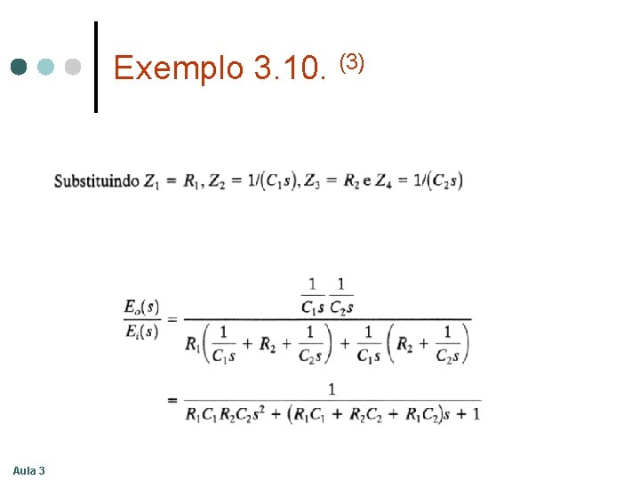 Exemplo 3. 10. (3) Aula 3 Exemplo 3. 10. (3) Aula 3
