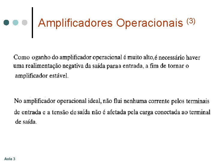 Amplificadores Operacionais (3) Aula 3 Amplificadores Operacionais (3) Aula 3