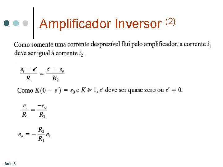 Amplificador Inversor (2) Aula 3 Amplificador Inversor (2) Aula 3