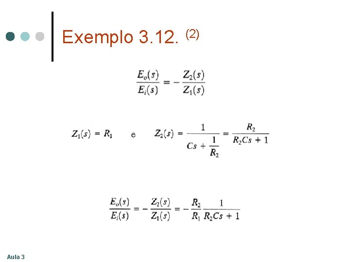 Exemplo 3. 12. (2) Aula 3 Exemplo 3. 12. (2) Aula 3