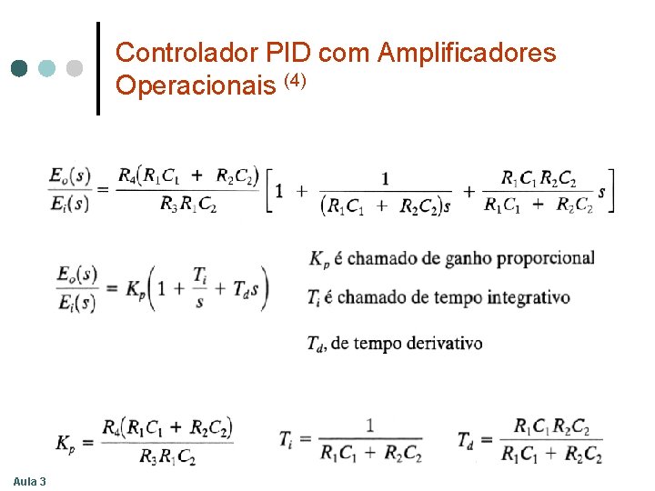 Controlador PID com Amplificadores Operacionais (4) Aula 3 Controlador PID com Amplificadores Operacionais (4) Aula 3