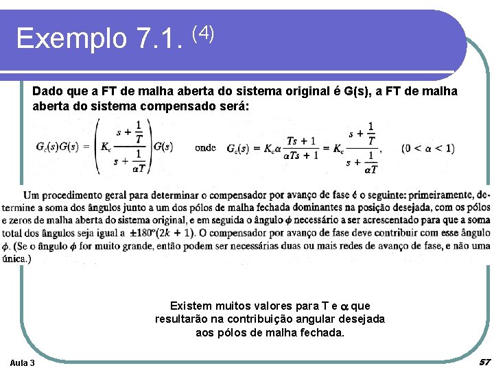 Exemplo 7. 1. (4) Dado que a FT de malha aberta do sistema original Exemplo 7. 1. (4) Dado que a FT de malha aberta do sistema original