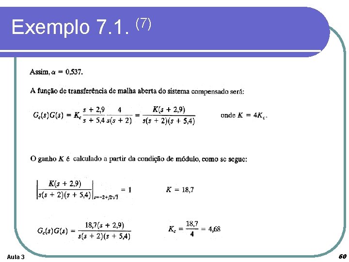 Exemplo 7. 1. (7) Aula 3 60 Exemplo 7. 1. (7) Aula 3 60