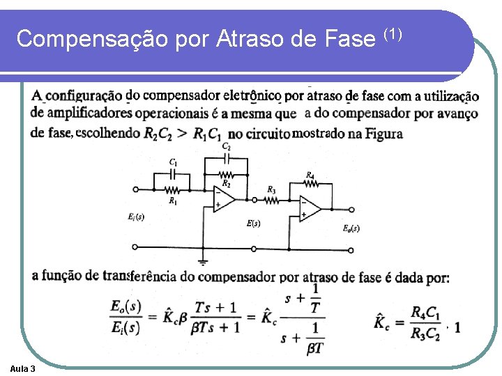 Compensação por Atraso de Fase (1) Aula 3 Compensação por Atraso de Fase (1) Aula 3