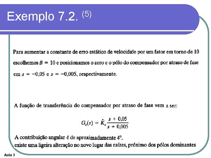 Exemplo 7. 2. (5) Aula 3 Exemplo 7. 2. (5) Aula 3