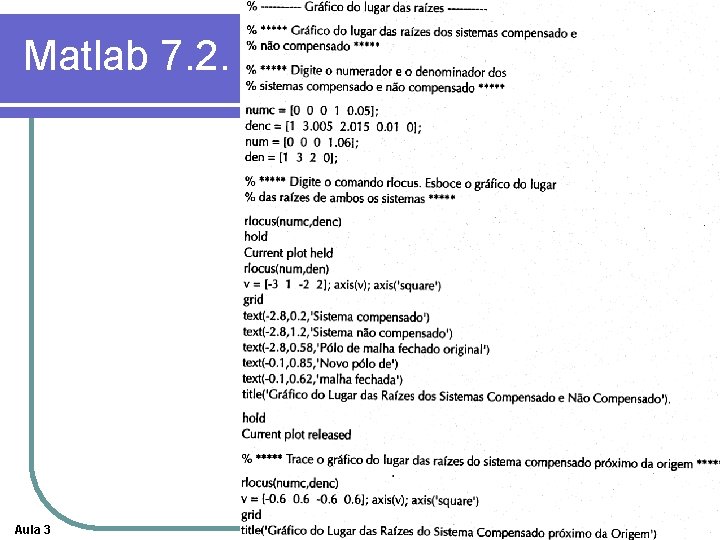 Matlab 7. 2. Aula 3 Matlab 7. 2. Aula 3