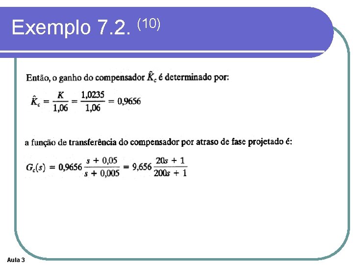 Exemplo 7. 2. (10) Aula 3 Exemplo 7. 2. (10) Aula 3