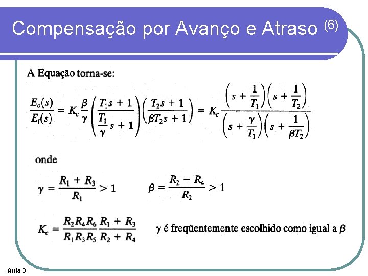 Compensação por Avanço e Atraso (6) Aula 3 Compensação por Avanço e Atraso (6) Aula 3