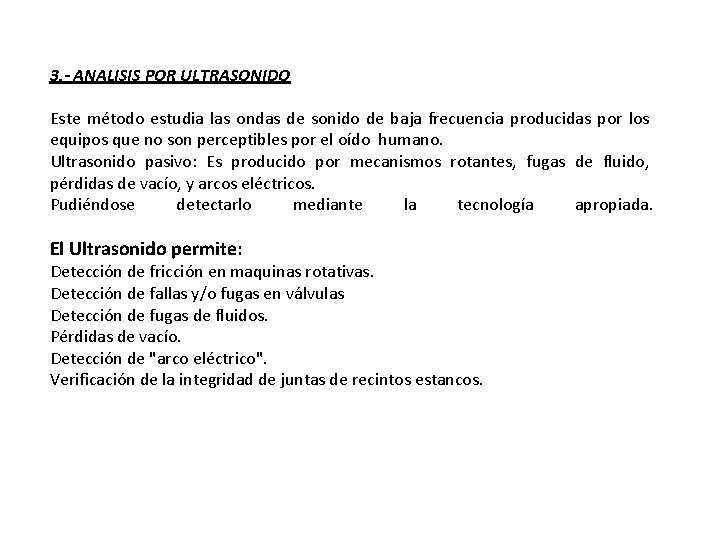 3. - ANALISIS POR ULTRASONIDO Este método estudia las ondas de sonido de baja 3. - ANALISIS POR ULTRASONIDO Este método estudia las ondas de sonido de baja