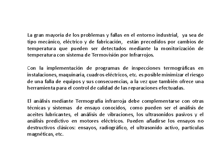 La gran mayoría de los problemas y fallas en el entorno industrial, ya sea La gran mayoría de los problemas y fallas en el entorno industrial, ya sea