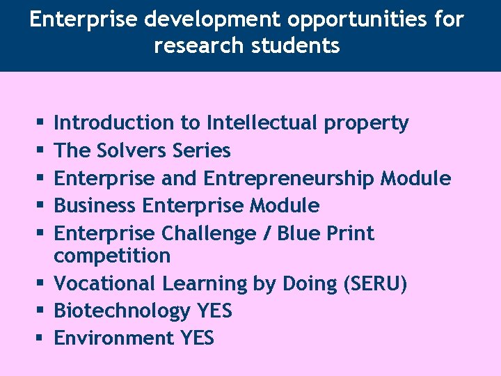 Enterprise development opportunities for research students Introduction to Intellectual property The Solvers Series Enterprise