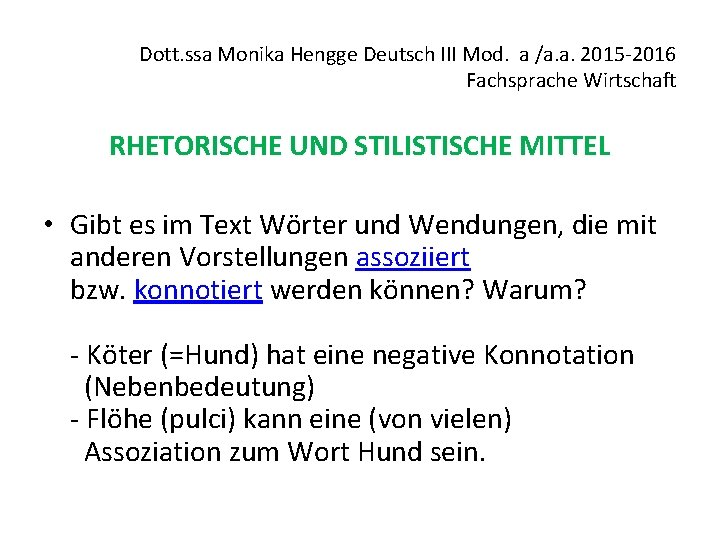 Dott. ssa Monika Hengge Deutsch III Mod. a /a. a. 2015 -2016 Fachsprache Wirtschaft