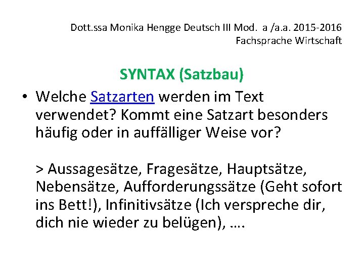 Dott. ssa Monika Hengge Deutsch III Mod. a /a. a. 2015 -2016 Fachsprache Wirtschaft